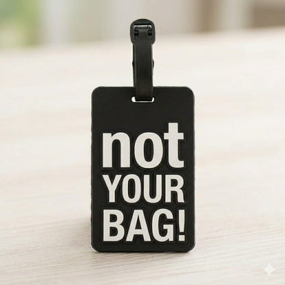 “Not Your Bag” ID Tag
