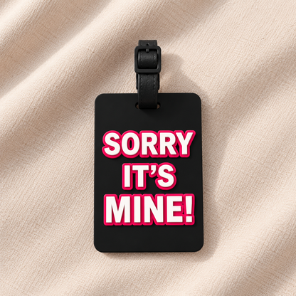 Sorry, It’s Mine ID Tag