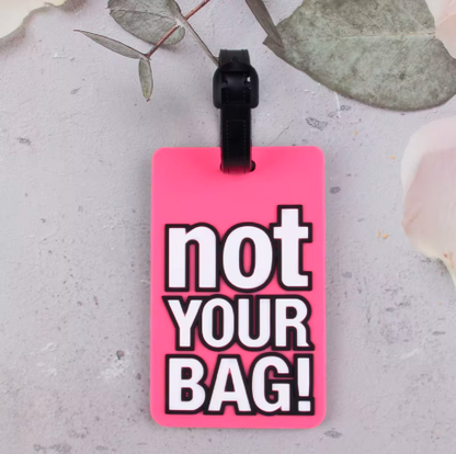 “Not Your Bag” ID Tag
