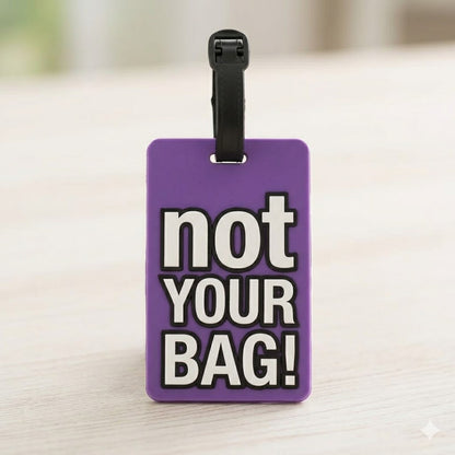 “Not Your Bag” ID Tag