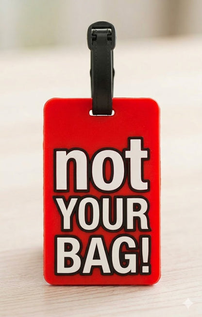 “Not Your Bag” ID Tag